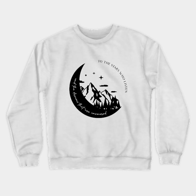 To The Stars Who Listen And The Dreams That Are Answered Rhysand and Reyre Quote ACOTAR ACOMAF Bookish Night Court Book Club Crewneck Sweatshirt by JDVNart